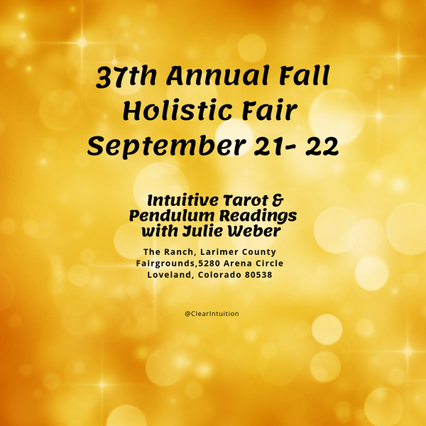 What Good Stuff Is Coming Your Way In Your Life? Find Out at the 37th Annual Fall Holistic Fair