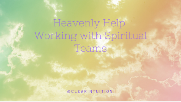 Heavenly Help - Working with Spiritual Teams